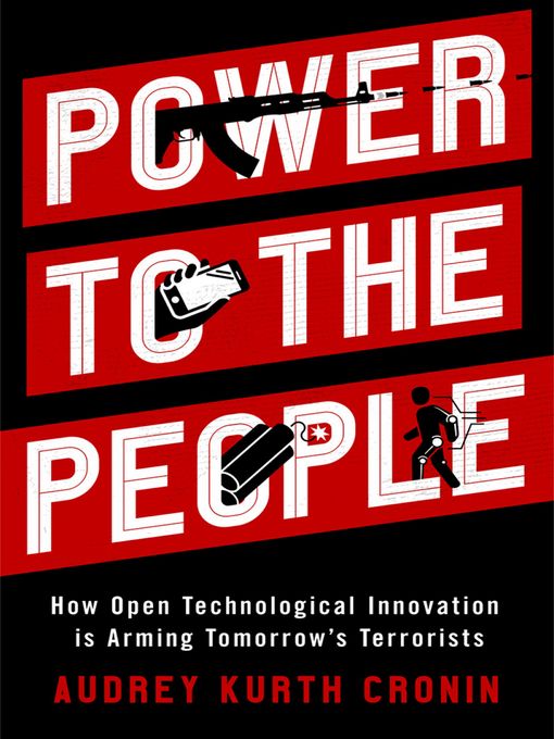 Title details for Power to the People by Audrey Kurth Cronin - Available